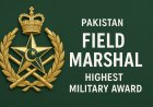 Field Marshal Award Pakistan | Highest Military Award